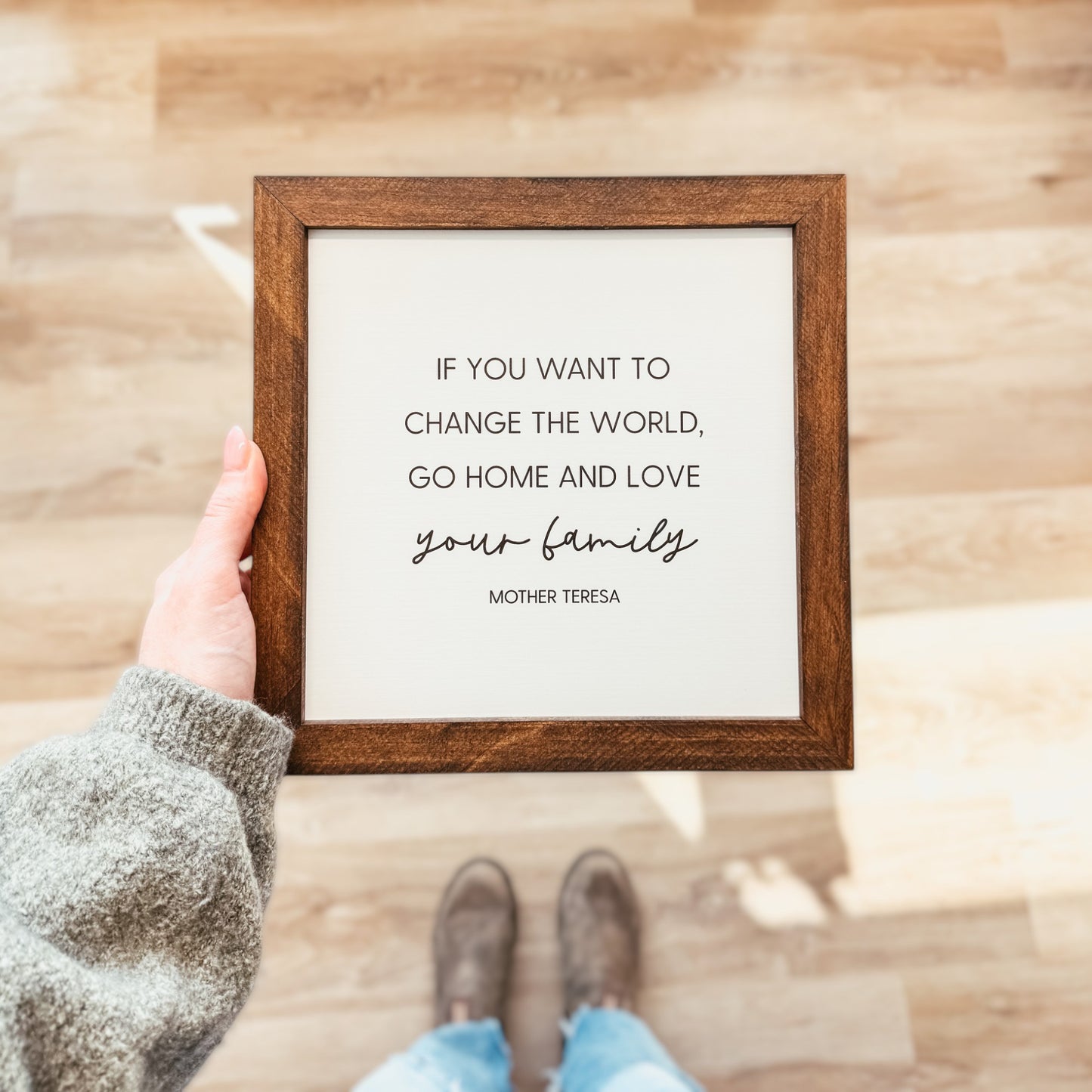 Go Home and Love Your Family Mother Teresa Sign