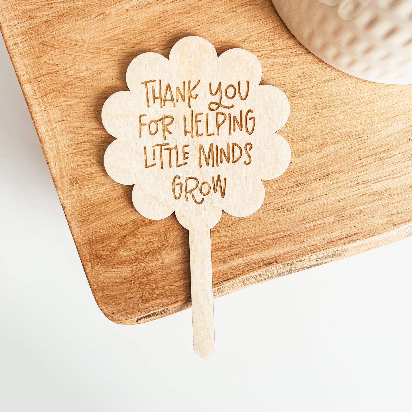 Thank You For Helping Little Minds Grow Wooden Plant Marker