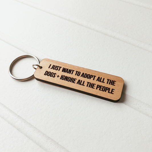 Adopt All The Dogs Keychain