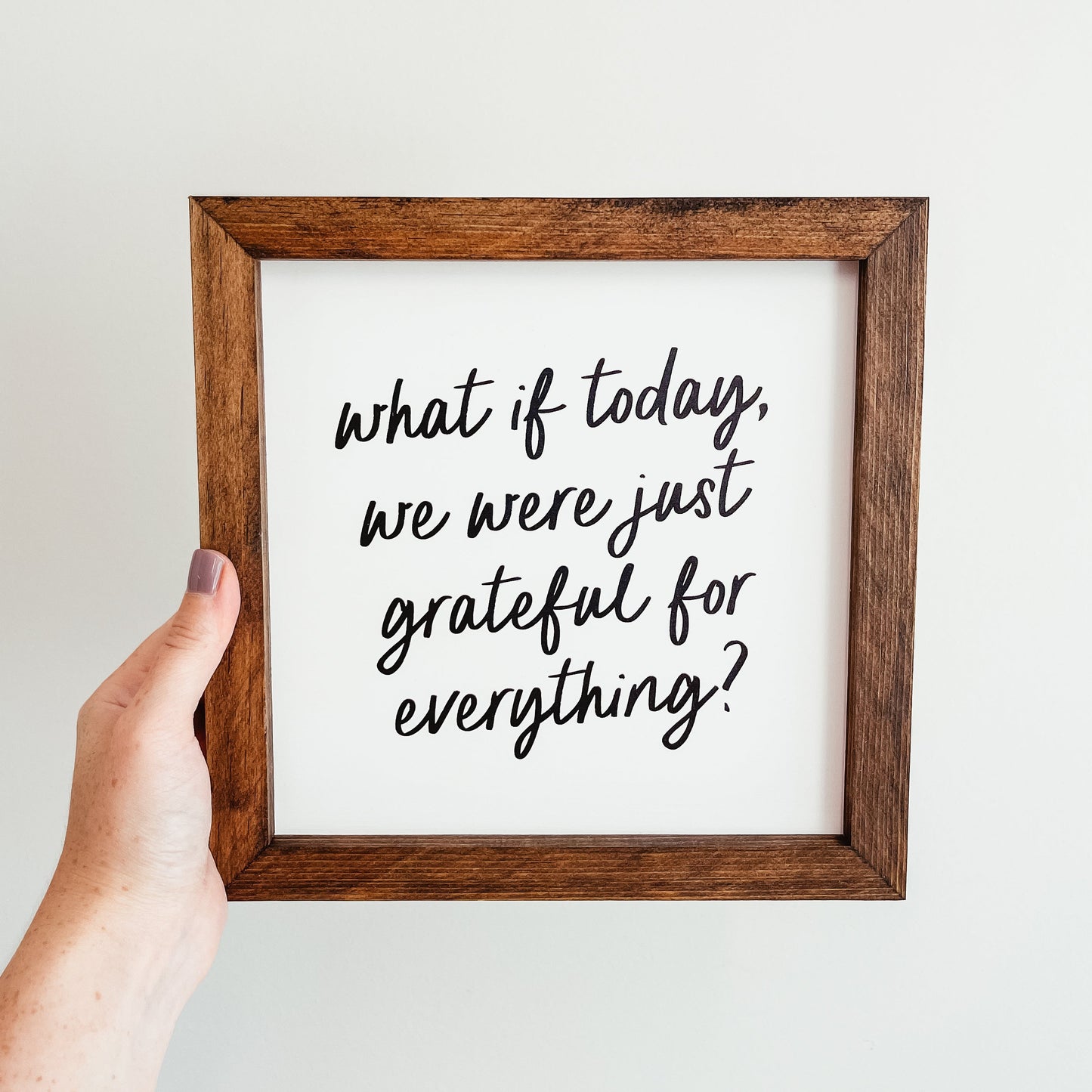 Grateful For Everything Framed Sign