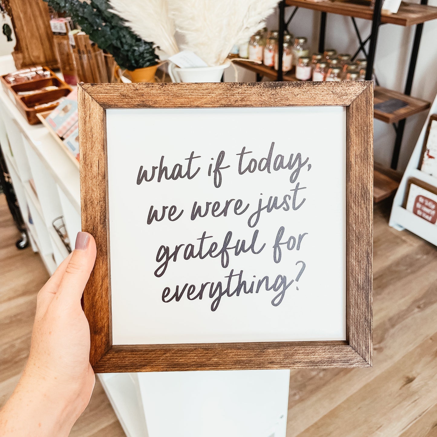 Grateful For Everything Framed Sign