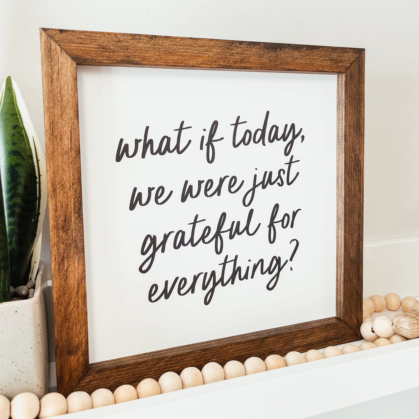 Grateful For Everything Framed Sign