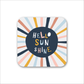 Hello Sunshine Magnet