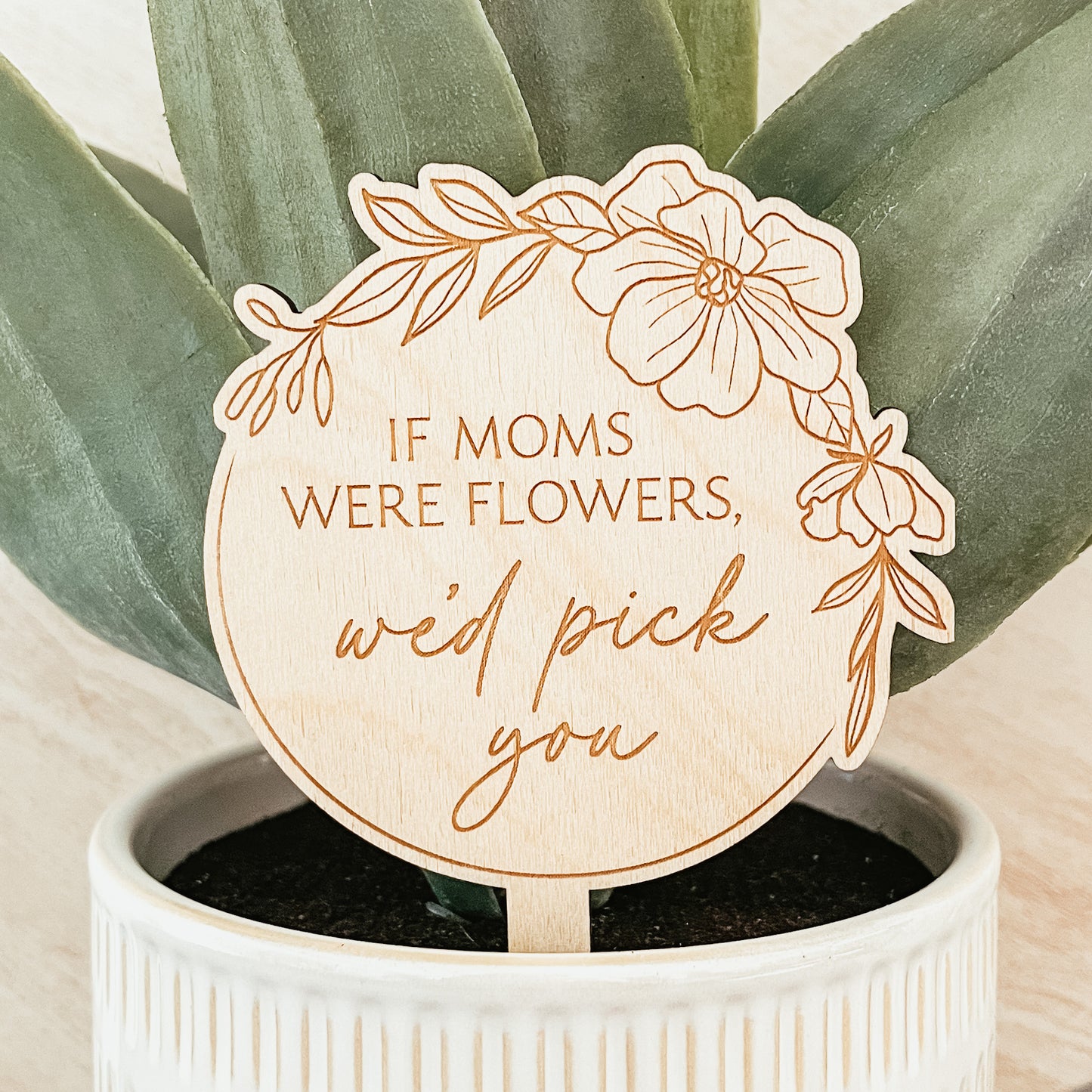 If Moms Were Flowers Plant Marker