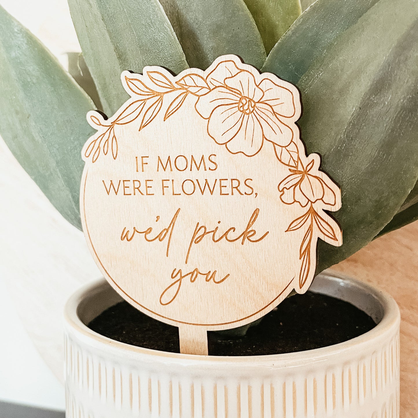 If Moms Were Flowers Plant Marker