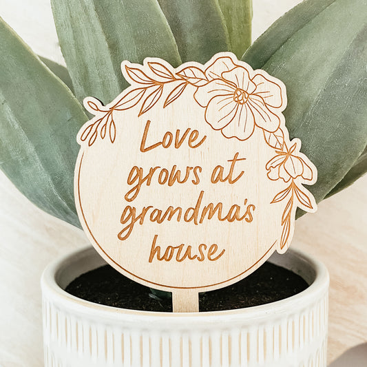 Love Grows At Grandma's House Plant Marker