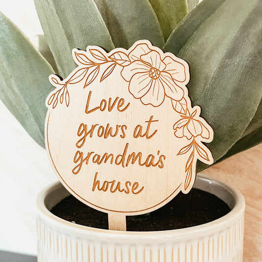 Love Grows At Grandma's House Plant Marker