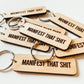 Manifest That Shit Keychain