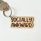Socially Awkward Keychain