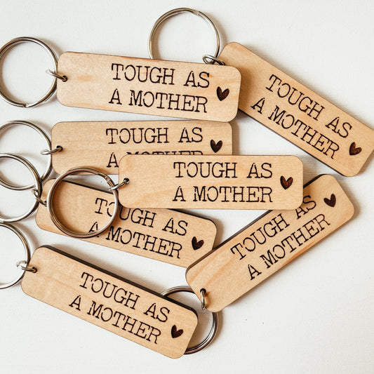 Tough as a Mother Keychain