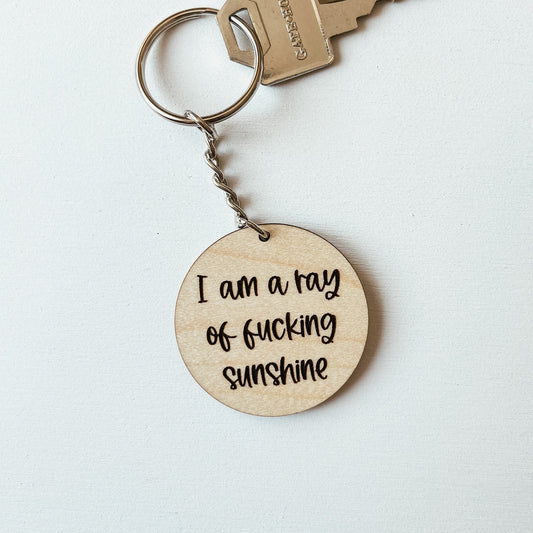 Ray of Fucking Sunshine Keychain