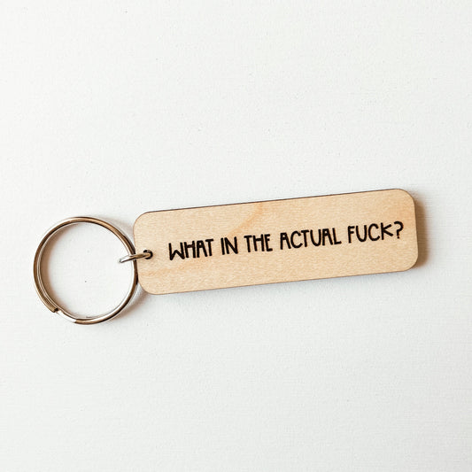 What In The Actual Fuck Keychain