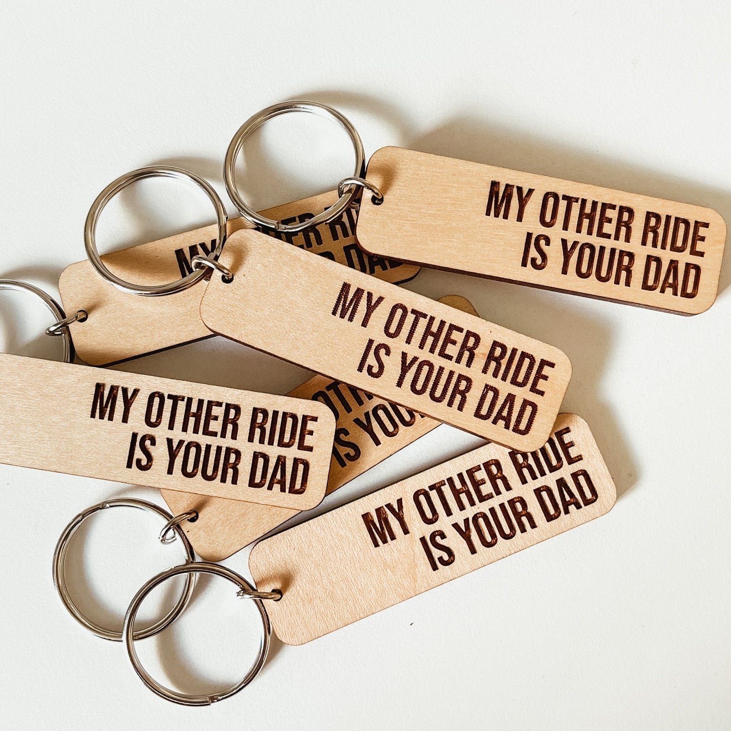 My Other Ride Is Your Dad Keychain