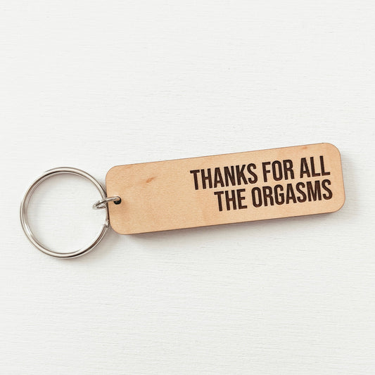 Thanks For All The Orgasms Keychain
