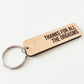 Thanks For All The Orgasms Keychain