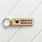 Wherever You Go Keychain