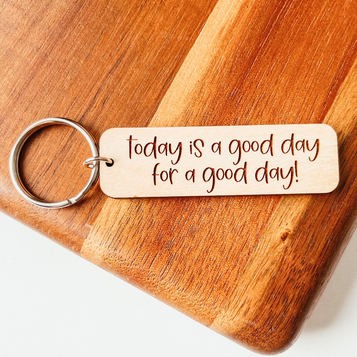 Today Is A Good Day Keychain