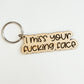 I Miss Your Fucking Face Keychain