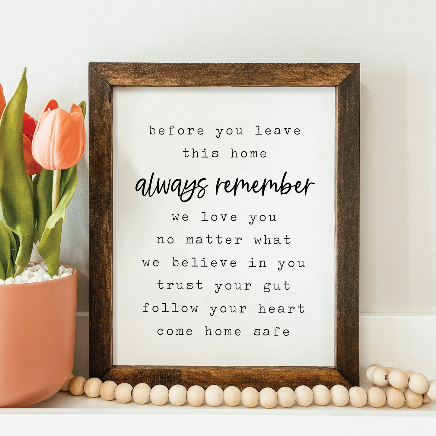 Always Remember Framed Sign