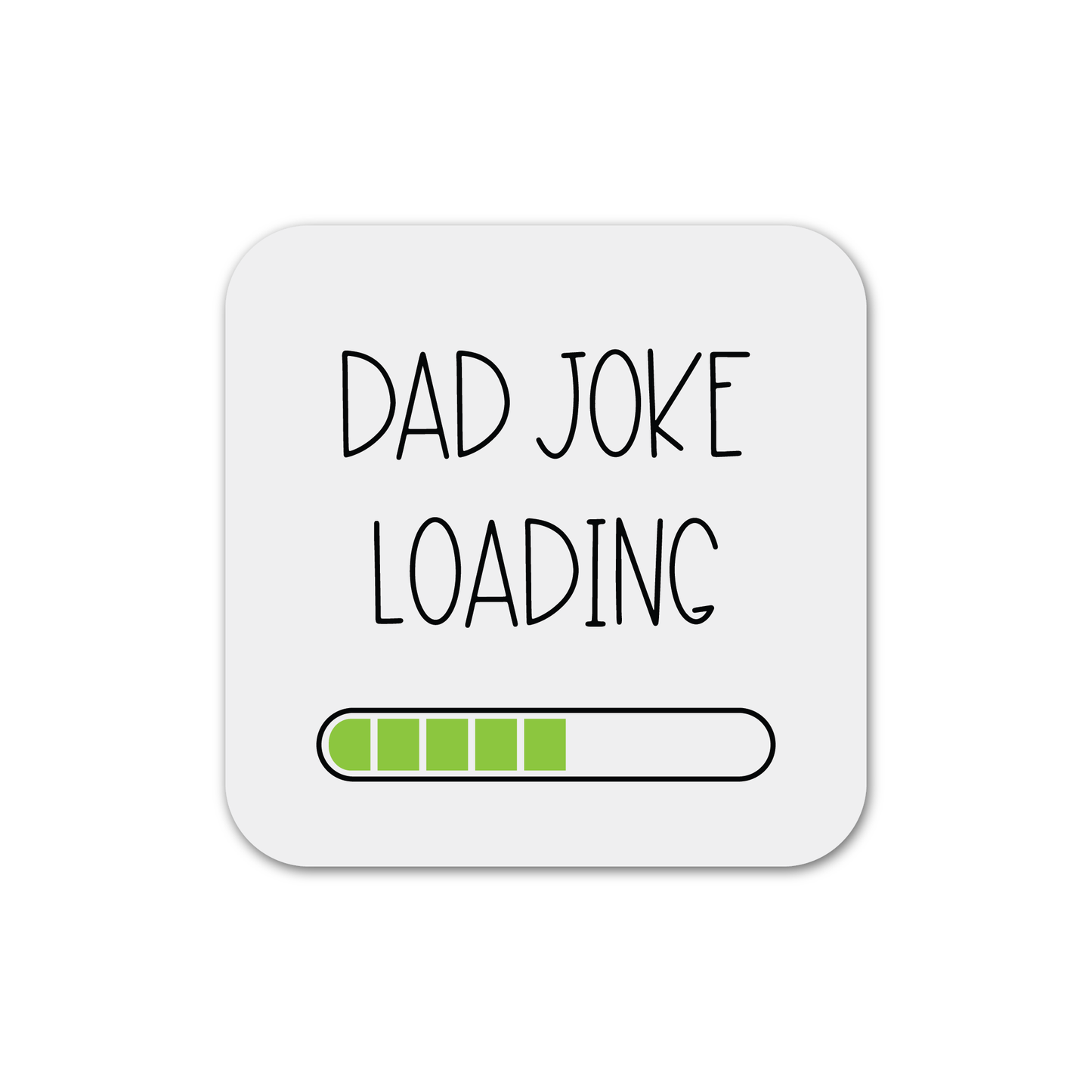 Dad Joke Loading Magnet