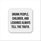 Drunk People, Children, and Leggings Magnet