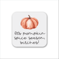 Pumpkin Spice Season Magnet