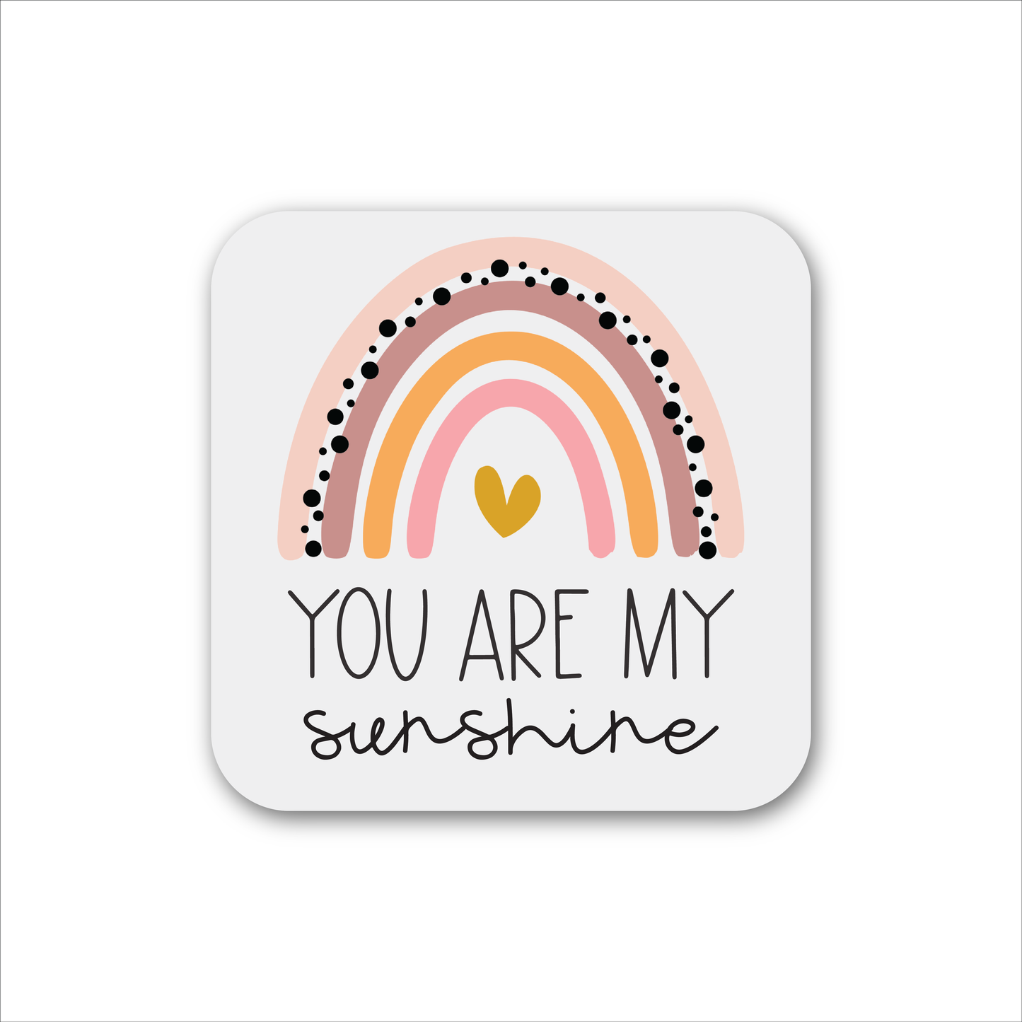 You Are My Sunshine Magnet